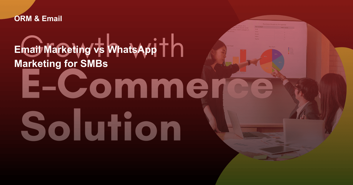 Email Marketing vs WhatsApp Marketing for SMBs