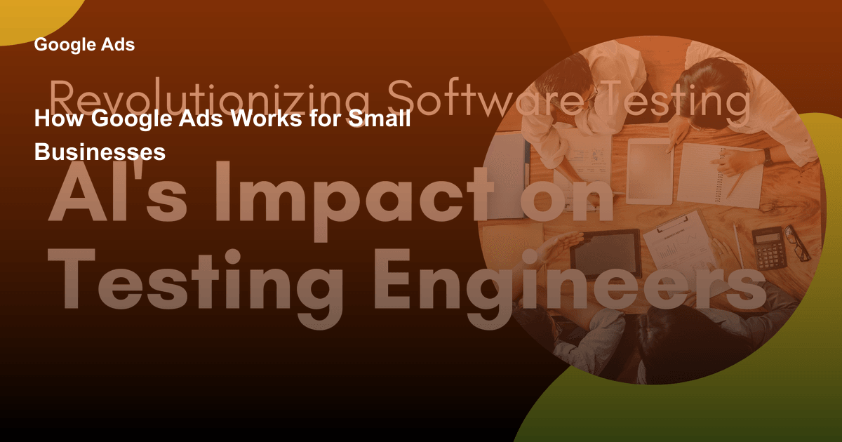 How Google Ads Works for Small Businesses