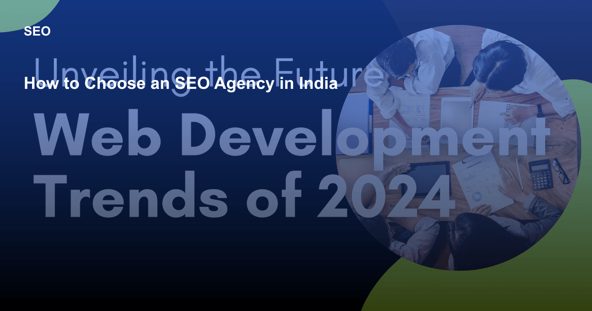 How to Choose an SEO Agency in India