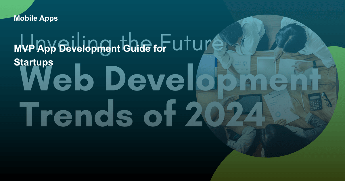 MVP App Development Guide for Startups