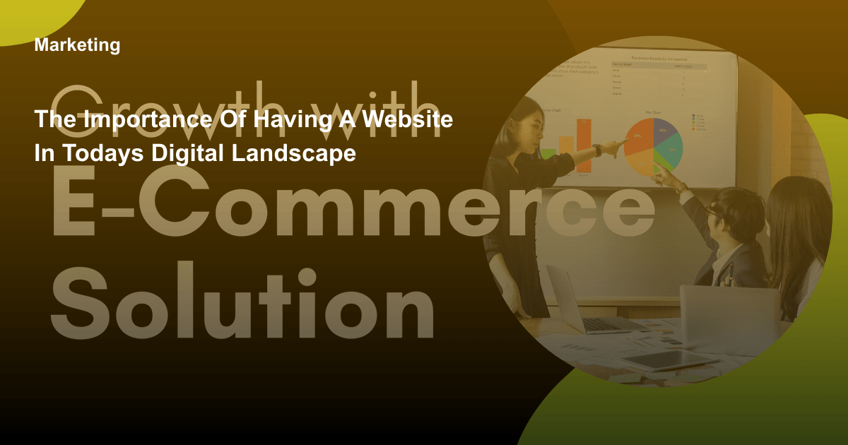 The Importance of Having a Website in Todays Digital Landscape